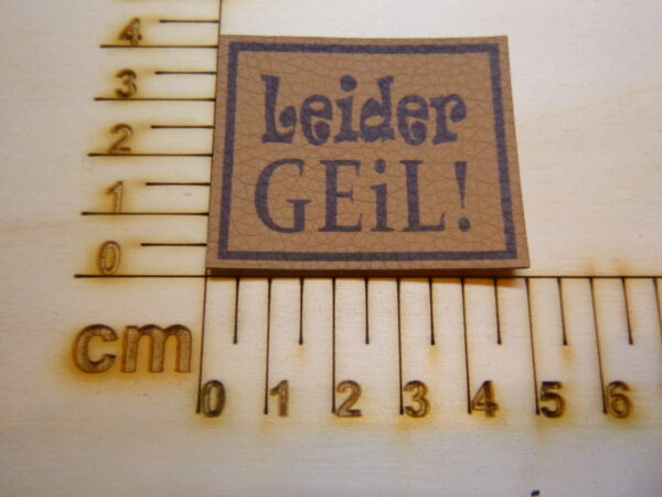Kunstlederlabel "Leider Geil"